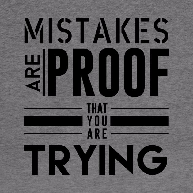 Mistakes are proof that your are trying - Typography by StudioGrafiikka